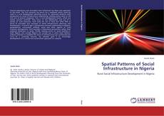 Buchcover von Spatial Patterns of Social Infrastructure in Nigeria