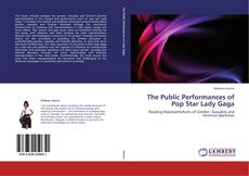 Portada del libro de The Public Performances of Pop Star Lady Gaga