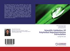 Scientific Validation Of Polyherbal Hepatoprotective Formulation的封面