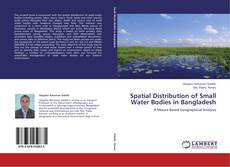 Bookcover of Spatial Distribution of Small Water Bodies in Bangladesh