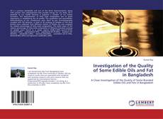 Buchcover von Investigation of the Quality of Some Edible Oils and Fat in Bangladesh
