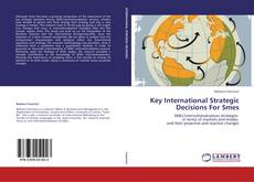 Bookcover of Key International Strategic Decisions For Smes