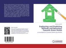 Couverture de Exploaring and Predicting Attitude and Behaviour Towards Green Hotels