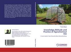 knowledge,Attitude and Practice of Agrochemical Use的封面