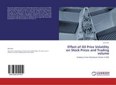 Effect of Oil Price Volatility on Stock Prices and Trading volume kitap kapağı