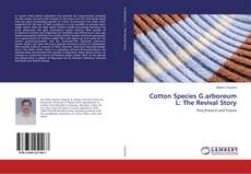 Capa do livro de Cotton Species G.arboreum L: The Revival Story 