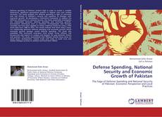 Bookcover of Defense Spending, National Security and Economic Growth of Pakistan