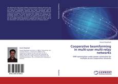 Cooperative beamforming in multi-user multi-relay networks kitap kapağı