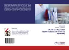 Bookcover of DNA based gender identification in forensic dentistry