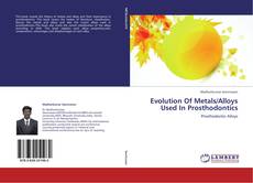 Bookcover of Evolution Of Metals/Alloys Used In Prosthodontics