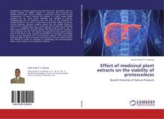 Обложка Effect of medicinal plant extracts on the viability of protoscoleces