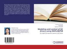 Couverture de Modeling and control of DC drivers using MATLAB/PSB