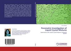 Portada del libro de Parametric Investigation of Liquid Crystal Mixtures