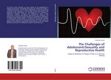 Portada del libro de The Challenges of Adolescents'Sexuality and Reproductive Health