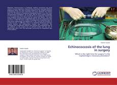Couverture de Echinococcosis of the lung in surgery