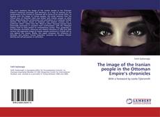 Portada del libro de The image of the Iranian people in the Ottoman Empire’s chronicles