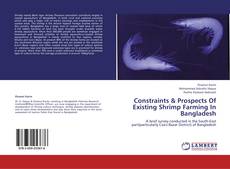 Couverture de Constraints & Prospects Of Existing Shrimp Farming In Bangladesh