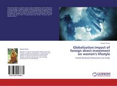 Copertina di Globalization:impact of foreign direct investment on women's lifestyle