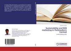 Borítókép a  Sustainability and B2B marketing in Postmoderrn Context - hoz