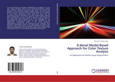 Portada del libro de A Novel Model Based Approach for Color Texture Analysis