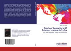 Couverture de Teachers’ Perceptions Of Principal Leadership Styles