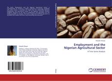 Borítókép a  Employment and the Nigerian Agricultural Sector - hoz