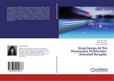 Couverture de Drug Design At The Peroxisome Proliferator-Activated Receptor