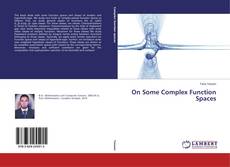 On Some Complex Function Spaces kitap kapağı