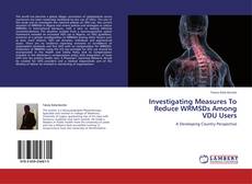 Investigating Measures To Reduce WRMSDs Among VDU Users kitap kapağı