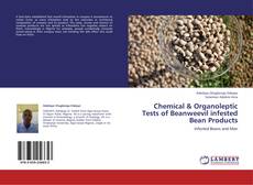 Bookcover of Chemical & Organoleptic Tests of Beanweevil infested Bean Products