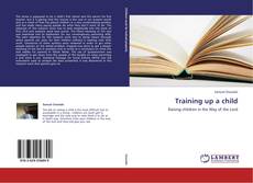 Bookcover of Training up a child