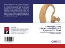 Challenges Facing Educational Audiological Assessment In Kenya kitap kapağı