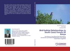 Bird-habitat Relationships In South Coast Forests Of Kenya kitap kapağı