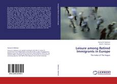 Portada del libro de Leisure among Retired Immigrants in Europe