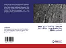 Couverture de SEM, EDAX & AFM study of ZnTe films deposited using SILAR method