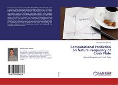 Computational Prediction on Natural Frequency of Crack Plate kitap kapağı