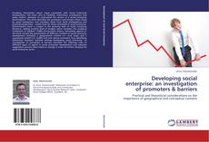 Bookcover of Developing social enterprise: an investigation of promoters & barriers