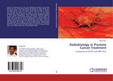 Portada del libro de Radiobiology in Prostate Cancer Treatment