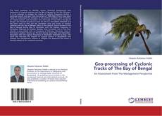 Portada del libro de Geo-processing of Cyclonic Tracks of The Bay of Bengal