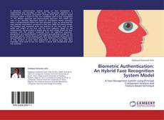 Bookcover of Biometric Authentication: An Hybrid Face Recognition System Model