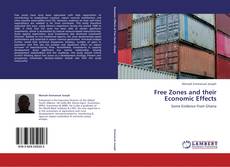 Bookcover of Free Zones and their Economic Effects