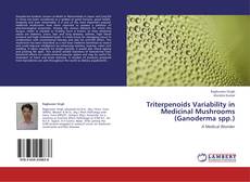 Portada del libro de Triterpenoids Variability in Medicinal Mushrooms (Ganoderma spp.)