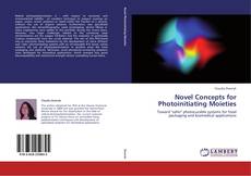 Capa do livro de Novel Concepts for Photoinitiating Moieties 
