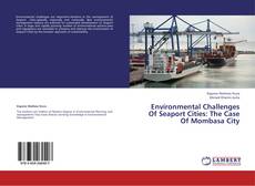 Capa do livro de Environmental Challenges Of Seaport Cities: The Case Of Mombasa City 