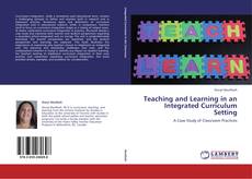 Couverture de Teaching and Learning in an Integrated Curriculum Setting