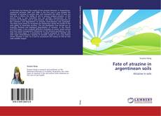 Portada del libro de Fate of atrazine in argentinean soils