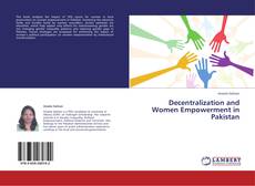 Bookcover of Decentralization and Women Empowerment in Pakistan