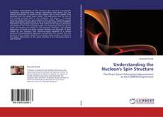 Portada del libro de Understanding the Nucleon's Spin Structure