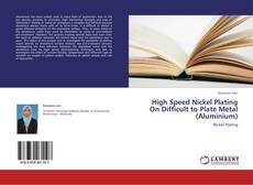 Portada del libro de High Speed Nickel Plating On Difficult to Plate Metal (Aluminium)