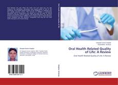 Bookcover of Oral Health Related Quality of Life: A Review
